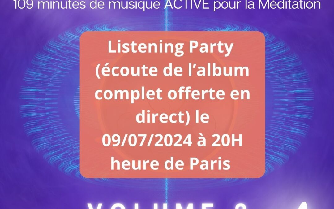 09/07/2024 Pure RAV Vast 432 hz Volume 2 – « Activation Étherique » – « Listening Party »